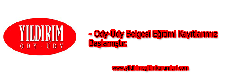 Ody - Üdy Belgesi Eğitimi Kayıtlarımız Başladı.